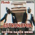Phonk 808、Ji Phonk - Astronomia Phonk (Coffin Dance Meme)