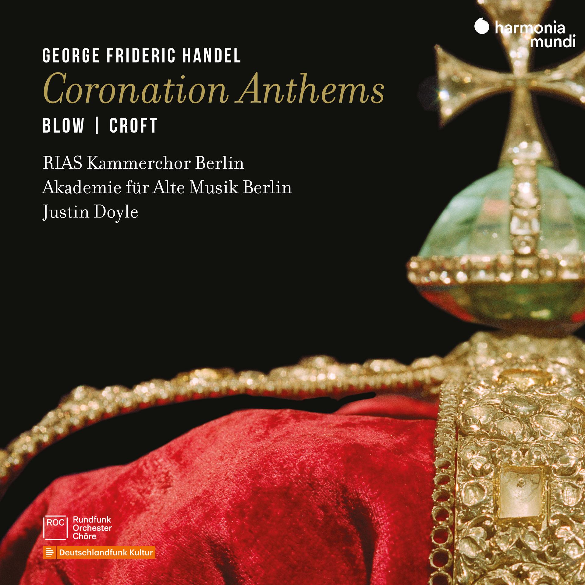 RIAS Kammerchor、Akademie fur Alte Musik Berlin、Justin Doyle - Coronation Anthems, My heart is inditing, HWV 261: No. 2, King's daughters