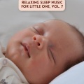 Relaxing Sleep Music for Little One, Vol. 7