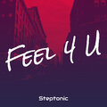 Steptonic - Feel 4 U