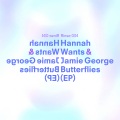 Jamie George、Hannah Wants - Butterflies