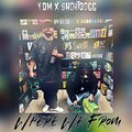 Where We From (feat. $hortDogg) [Explicit]