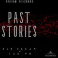 Yln Dream、TARISH - Past Stories (feat. Tarish)