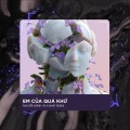 Em Của Quá Khứ (B Deep House)