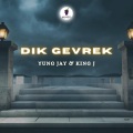 DIK GEVREK (feat. YUNG JAY)(Explicit)