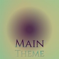Main Theme