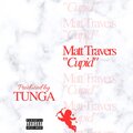 Matt Travers - cupid (Explicit)