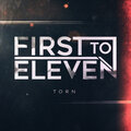 First To Eleven - Torn