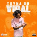 Tryna Go Viral (Explicit)