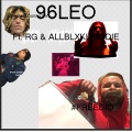 96Leo、RG、AllBlxkHoodie - GANGED UP (Explicit)
