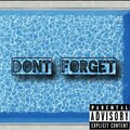 Big Z. - Don't Forget (Explicit)