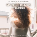My Best Friend's Wedding (Music from the Motion Picture)