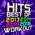 Best - Hits of 2013 2014 2015 2016 Workout (50 Track Collection)
