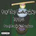 Probz、Pheasco、Panik - For The Eastside (feat. Pheasco & Panik)(Explicit)