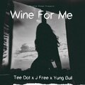 Wine For Me (Explicit)