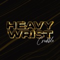 Heavy Wrist (Explicit)