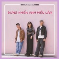 Krix、t h a n h、Kaeri - Đừng Khiến Anh Hiểu Lầm