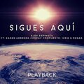 Alex Espinoza、Conpaz Compuesto、Izzie、Denar、Karen Herrera - Sigues Aquí (Playback)