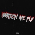 wis、Wilky - Watch Me Fly (feat. WIS)(Explicit)