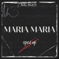 Bull Beats - Maria Maria (Sped Up)(Remix)