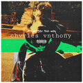 Chvrles Vnthony - It's Better this Way (Explicit)