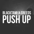 Blacktami、Florian Zikoli、Creeds - Push Up