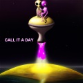 Call It a day (Explicit)