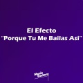 El Efecto - Porque Tu Me Bailas Asi (Sped Up Remix)