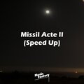 Missil Acte II Speed Up (Tik Tok Remix)