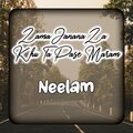 Neelam - Zama Janana Za Khu Ta Pase Maram