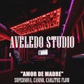 Aveledo Studio、Carlitoz Flow、Canino - Amor de Madre (feat. Supernova Canino & Carlitoz Flow)