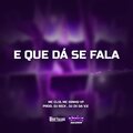 MC CL13、Mc Dinho VF、DJ ZX DA V.E、Dj Rick - E Que Dá Se Fala (Explicit)