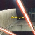 die for you