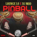 Lounge Lo、Dj M80 - PINBALL (Explicit)