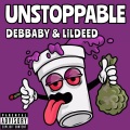 DEBBABY、LILDEED - UNSTOPPABALE