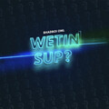 BhadBoi OML - Wetin Sup