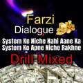 Exclusive Music - System ke niche nahi aane ka (Viral Dialogue Mixed)