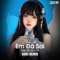 DORI MEDIA、Hana Cẩm Tiên、TVK - Chắc Do Em Đã Sai (DORI Remix)
