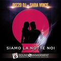 Rizzo DJ、Sara Voice - Siamo la notte noi