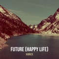 Future (Happy Life)