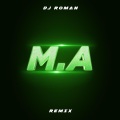 dj roman - M.A (Remix)