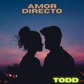 todd - Amor Directo