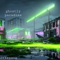 GXAXRVUA - Ghostly Paradise