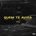 Quem te Avisa (feat. Beiro & Tácio) [Explicit]