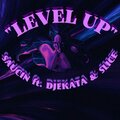 Saucin、DJEKATA、A Slice - Level Up (feat. DJEKATA & A SLICE|Explicit)