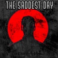 The Saddest Day - Different