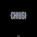 Chiusi (feat. Bien) [Explicit]