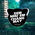 Xem Như Em Chẳng May (B Vinahouse)