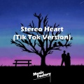 Stereo Heart (TikTok)(Remix)