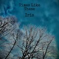 Times Like These / Iris